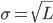 \sigma=\sqrt{L}