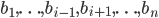 b_1,\ldots, b_{i-1},b_{i+1},\ldots, b_n
