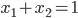 x_1 + x_2 = 1