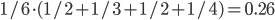 1/6 \cdot (1/2+1/3+1/2+1/4)=0.26