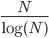 \frac{N}{\log(N)}