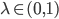 \lambda \in (0,1)