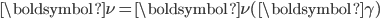 \boldsymbol\nu = \boldsymbol\nu(\boldsymbol\gamma)