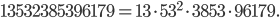 13532385396179 = 13 \cdot 53^2 \cdot 3853 \cdot 96179.