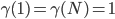 \gamma(1) = \gamma(N)=1