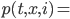 p(t, x, i)=