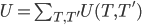 U = \sum_{T,T'} U(T,T')