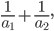 \frac{1}{a_1}+\frac{1}{a_2},