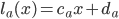 l_a(x) = c_a x+d_a