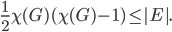 \frac{1}{2}\chi(G)(\chi(G)-1)\leq |E|.