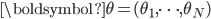 \boldsymbol\theta = (\theta_1,\dots,\theta_N)